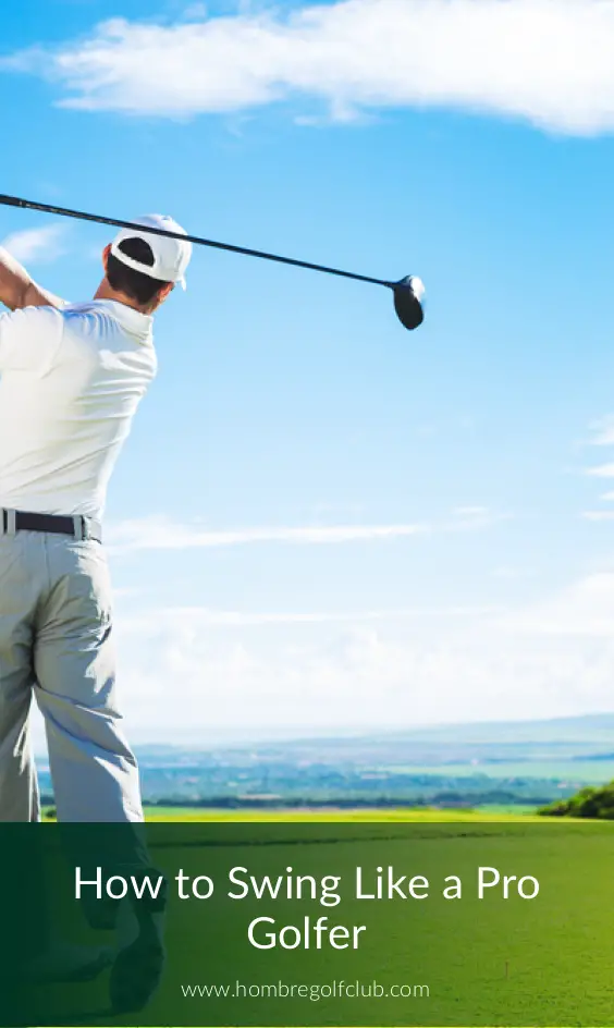 How to Swing Like a Pro and Become a Better Golfer